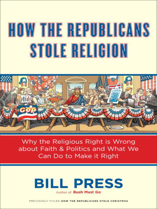 Title details for How the Republicans Stole Religion by Bill Press - Available